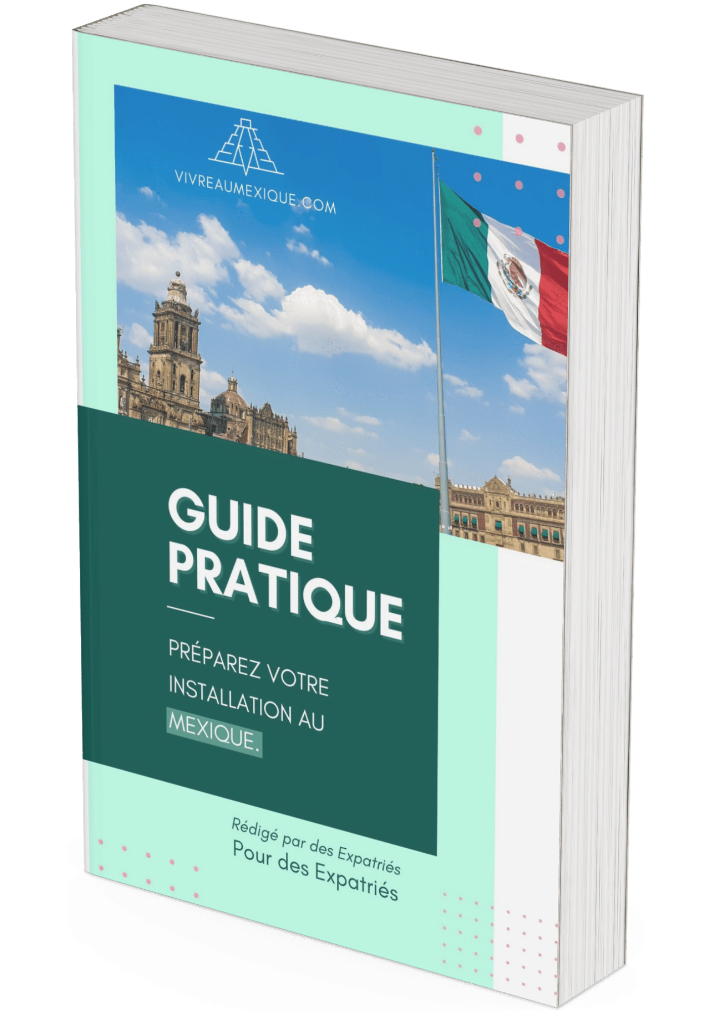 guide pratique installation au Mexique